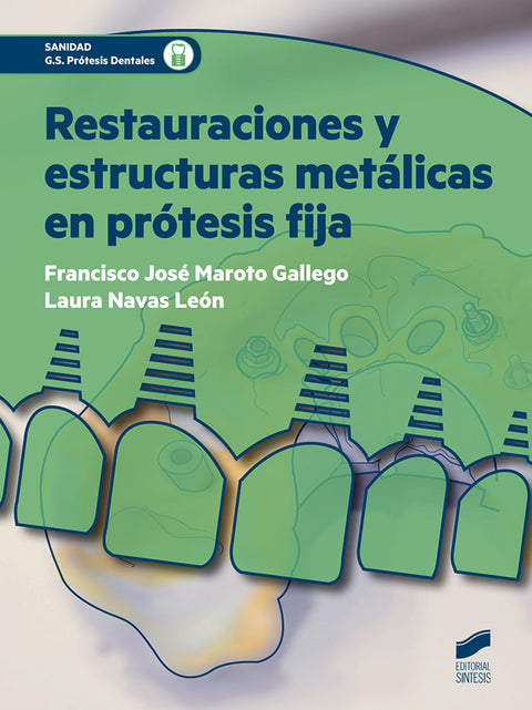  RESTAURACIONES Y ESTRUCTURAS METALICAS EN PROTESIS FIJA 