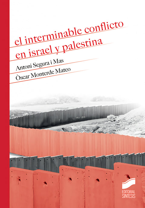  EL INTERMINABLE CONFLICTO EN ISRAEL Y PALESTINA 