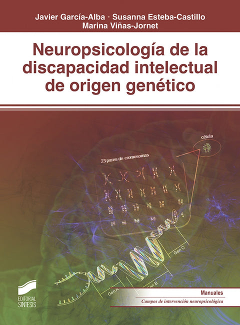 NEUROPSICOLOGÍA DISCAPACIDAD INTELECTUAL ORIGEN GENÉTICO 