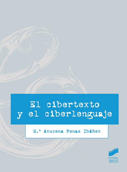  EL CIBERTEXTO Y EL CIBERLENGUAJE 