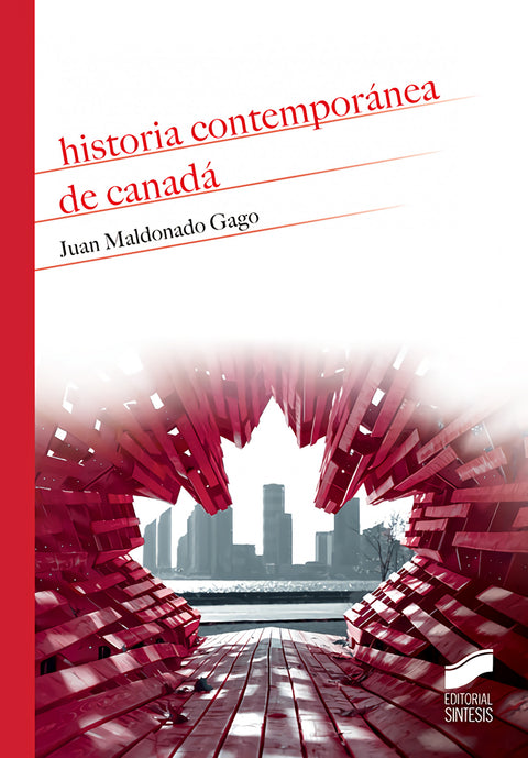  HISTORIA CONTEMPORÁNEA DEL CANADÁ 