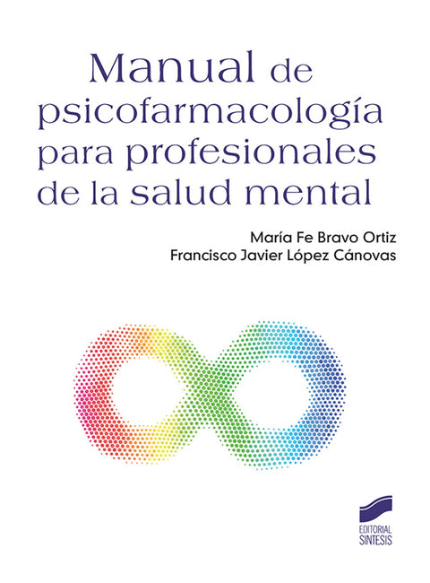  MANUAL DE PSICOFARMACOLOGÍA PARA PROFESIONALES DE LA SALUD MENTAL 