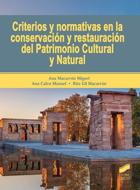  CRITERIOS Y NORMATIVAS EN LA CONSERVACIÓN Y RESTAURACIÓN DEL PATRIMONIO CULTURAL Y NATURAL 