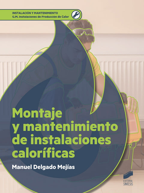  MONTAJE Y MANTENIMIENTO DE INSTALACIONES CALOFÍFICAS 