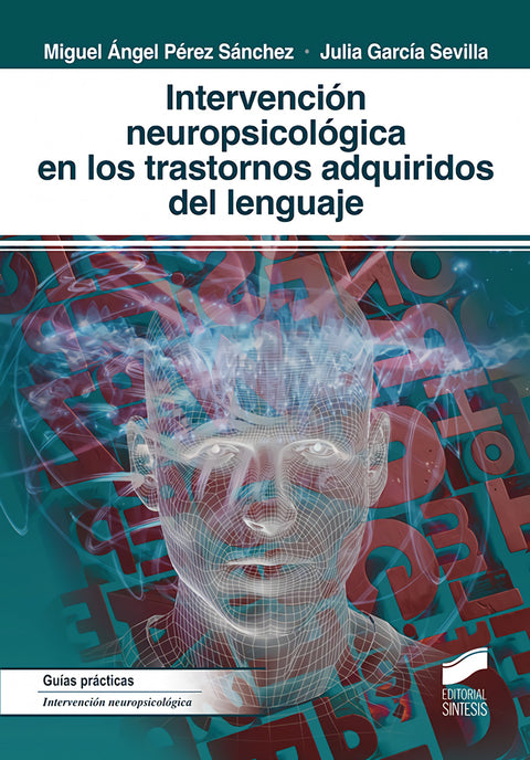  INTERVENCIÓN NEUROPSOCOLÓGICA EN LOS TRASTORNOS ADQUIRIDOS DEL LENGUAJE 