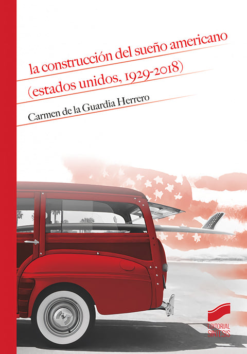  LA CONSTRUCCIÓN DEL SUEÑO AMERICANO 