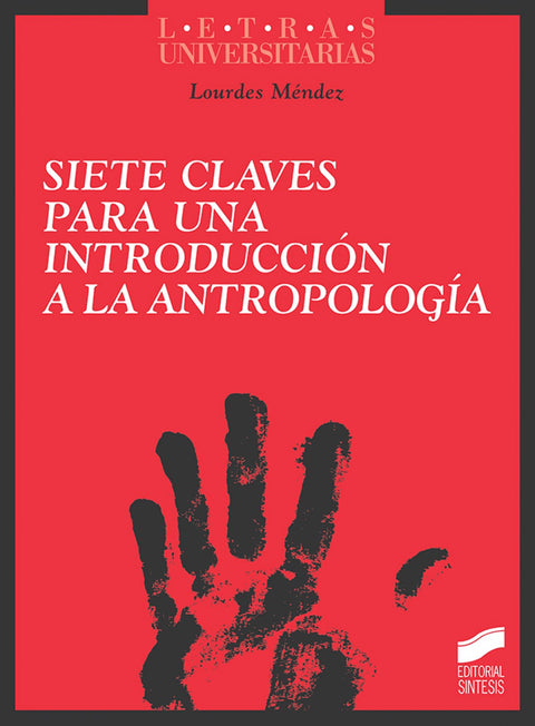  SIETE CLAVES PARA UNA INTRODUCCIÓN A LA ANTROPOLOGÍA 