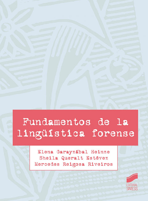  FUNDAMENTOS DE LA LINGÜÍSTICA FORENSE 