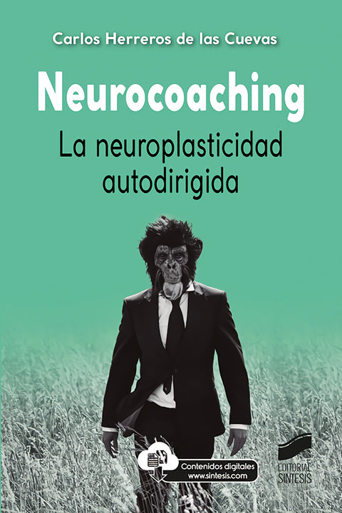  Neurocoaching. La neuroplasticidad autodirigida 