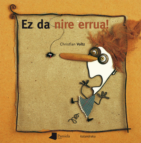  EZ DA NIRE ERRUA! 