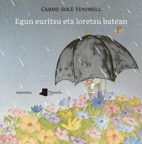  Egun euritsu eta loretsu batean 