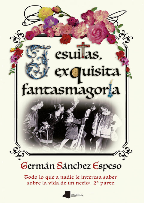  Jesuitas, exquisita fantasmagoría 