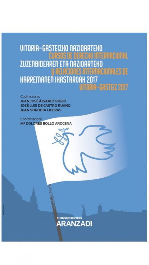  CURSOS DE DERECHO INTERNACIONAL Y RELACIONES INTERNACIONALES DE VITORIA-GASTEIZ 2017 