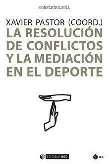  LA RESOLUCIÓN DE CONFLICTOS Y MEDIACIÓN EN EL DEPORTE 