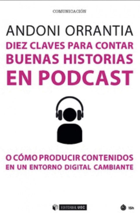  DIÉZ CLAVES PARA CONTAR BUENAS HISTORIAS EN PODCAST 