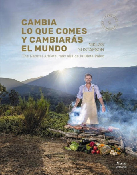 CAMBIA LO QUE COMES Y CAMBIARÁS EL MUNDO 