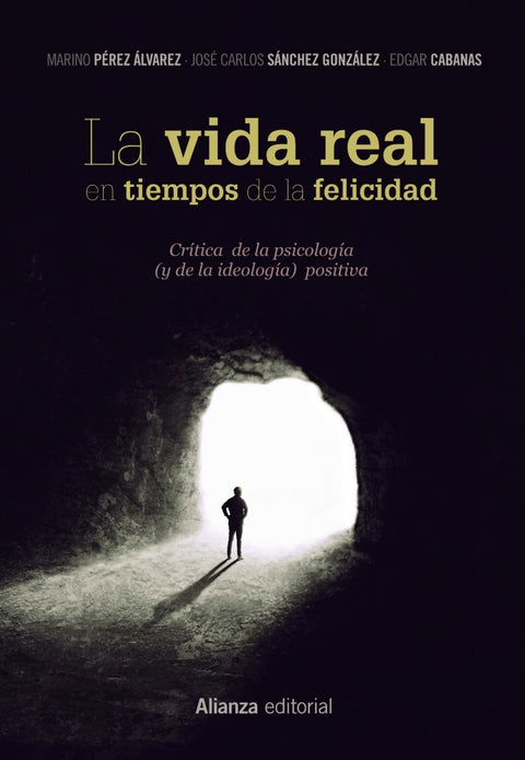  LA VIDA REAL EN TIEMPOS DE LA FELICIDAD 