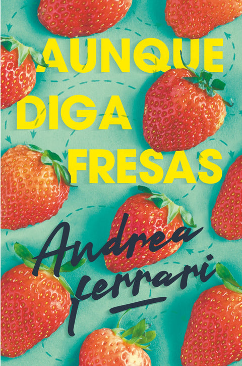  AUNQUE DIGA FRESAS 