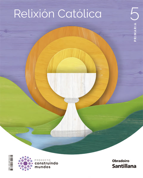  RELIXIÓN CATÓLICA 5ºPRIMARIA. CONSTRUINDO MUNDOS. GALICIA 2022 
