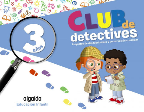  Club de detectives. Educación Infantil 3 años 