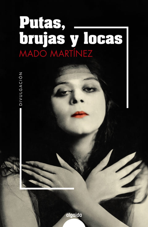  Putas, brujas y locas 