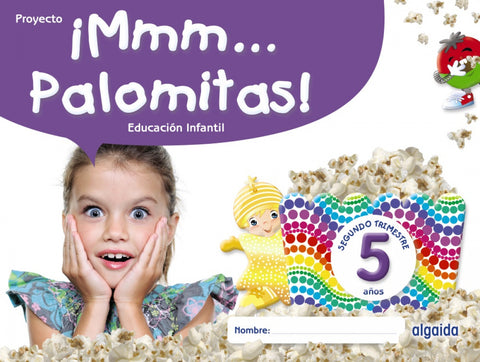  ¡Mmm... Palomitas! Educación Infantil 5 años. Segundo trimestre 