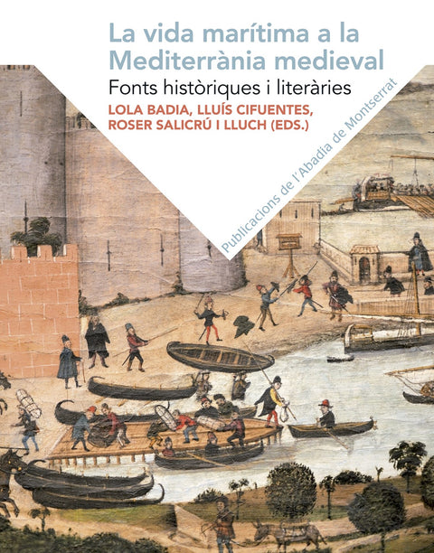  LA VIDA MATÍTIMA A LA MEDITERRÀNIA MEDIEVAL 