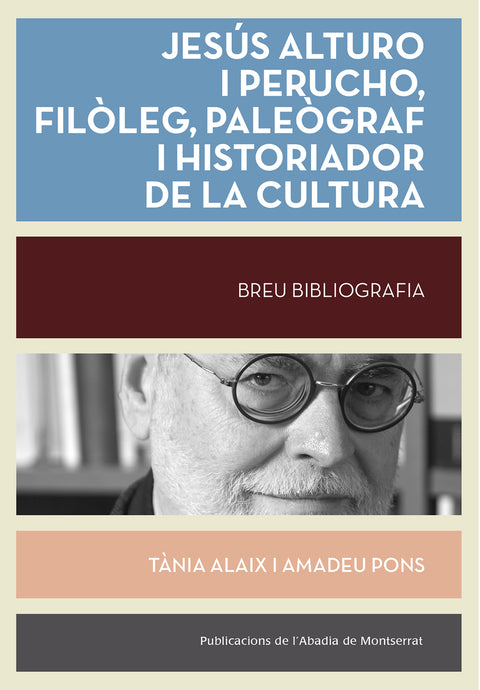  JESUS ALTURO I PERUCHO, FILOLEG, PALEOGRAF, HISTORIADOR DE LA CULTURA. 