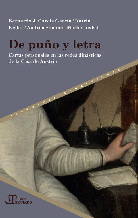  De puño y letra: cartas personales en las redes dinásticas de la Casa de los Austrias 