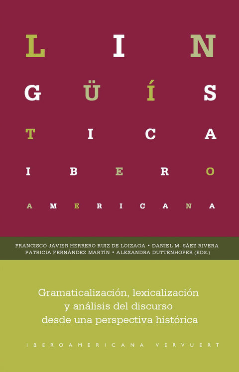  Gramaticalización, lexicalización y análisis del discurso desde una perspectiva histórica 