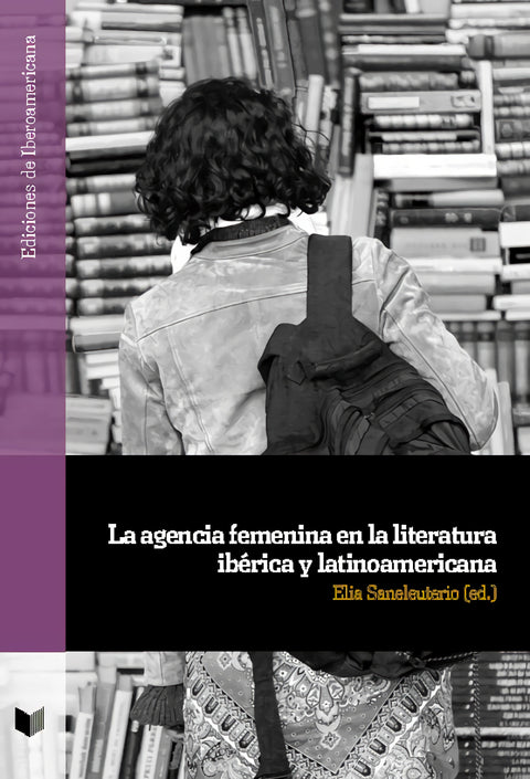  La agencia femenina en la literatura ibérica y latinoamericana 