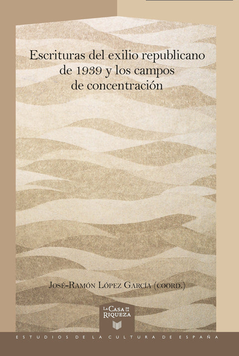  Escrituras del exilio republicano de 1939 y los campos de concentración 
