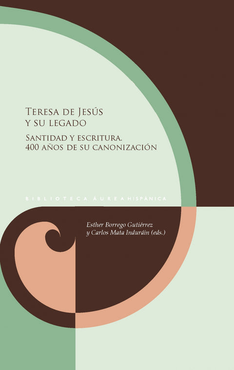  TERESA DE JESUS Y SU LEGADO 