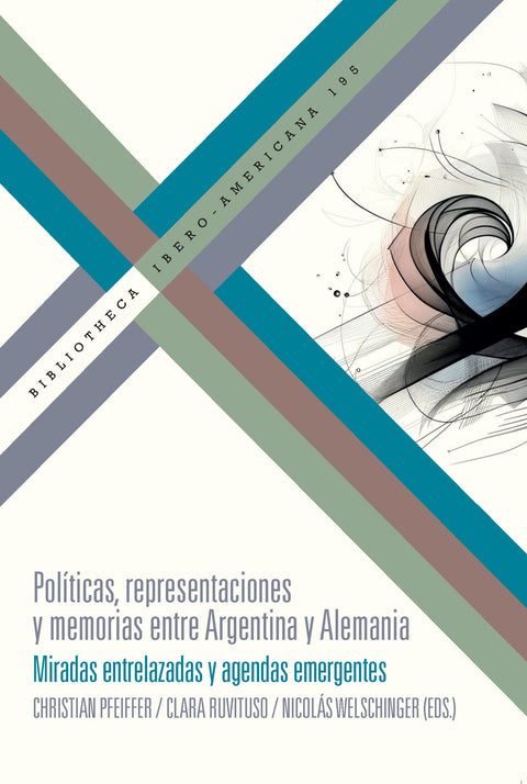  Políticas, representaciones y memorias entre Argentina y Alemania 