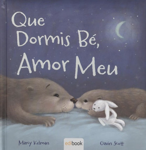  QUE DORMIS BE, AMOR MEU 