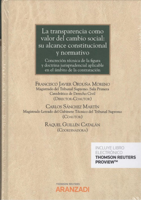  LA TRANSPARENCIA COMO VALOR DEL CAMBIO SOCIAL: SU ALCANCE CONSTITUCIONAL Y NORMATIVO 