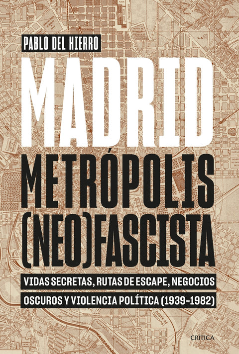  Madrid, metrópolis (neo)fascista 