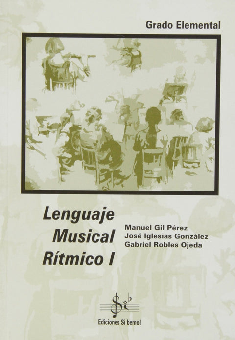  LENGUAJE MUSICAL RÍTIMICO VOL.I 