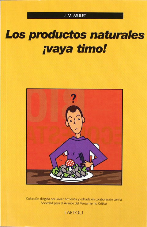  Productos naturales ¡vaya timo!, Los 
