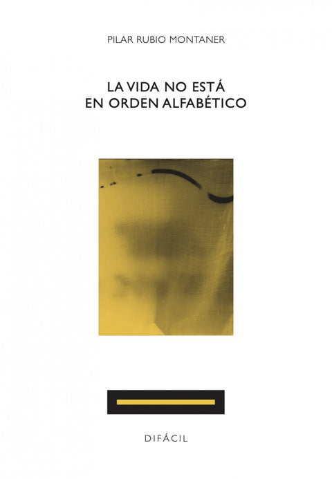  La vida no está en orden alfabético 