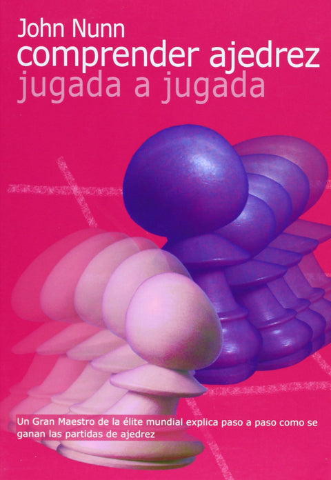  Como comprender el ajedrez. Jugada a jugada 