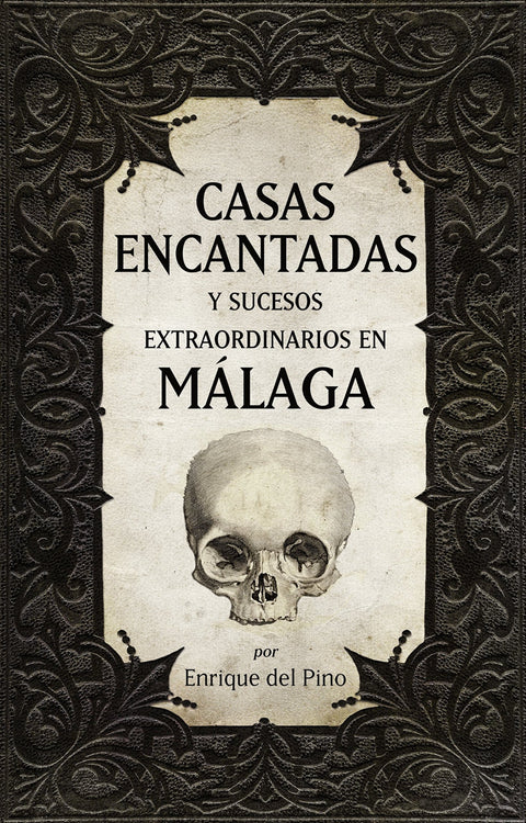  Casas encantadas y sucesos extraordinarios en Málaga 