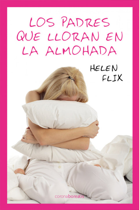  Los padres que lloran en la almohada 
