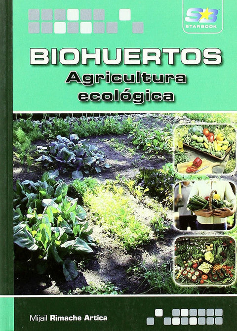  Biohuertos: Agricultura Ecologica 