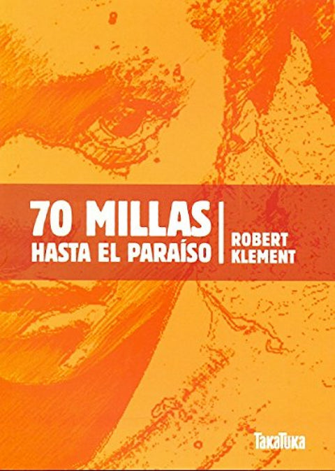  70 Millas Hasta El Paraiso 