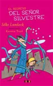  Regreso Del Señor Silvestre 