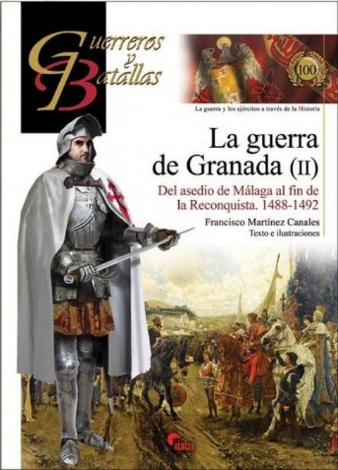  La Guerra De Granada Ii- Guer. Y Bat.100 