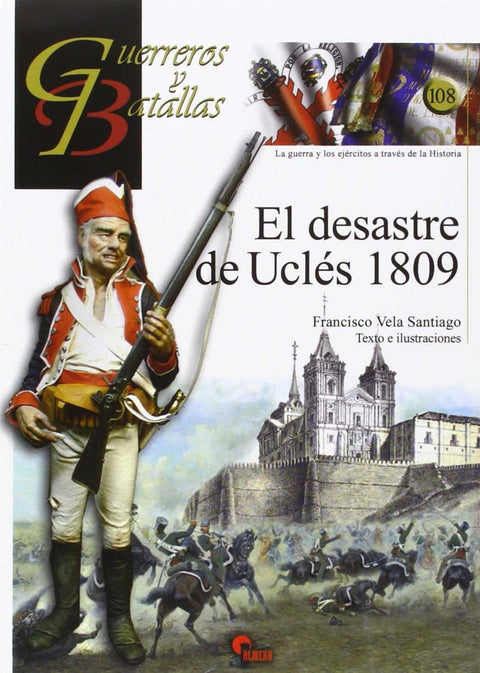  Desastre De Ucles 1809- Guer. Y Bat. Nº.108 
