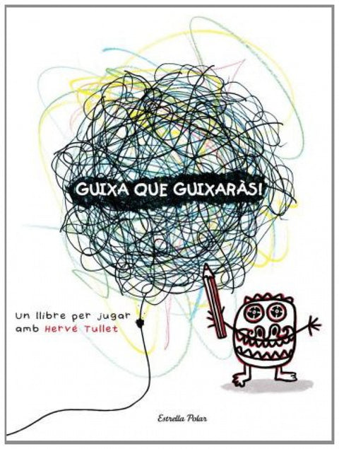  Guixa que guixaràs 
