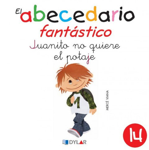  JUANITO NO QUIERE EL POTAJE - ABECEDARIO FANTASTIC 